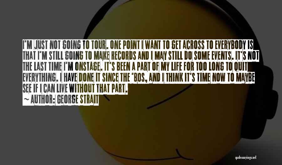 George Strait Quotes 985294