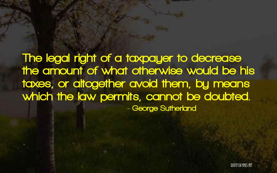 George Sutherland Quotes 1565676