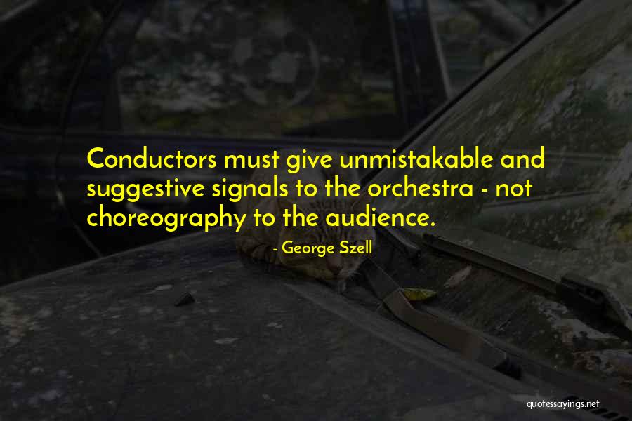 George Szell Quotes 1258244