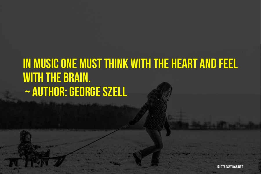 George Szell Quotes 2180136