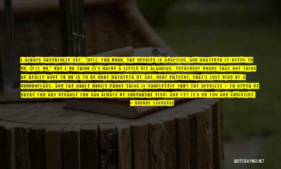 George The Opposite Quotes By George Saunders George The Opposite Quotes By George Saunders