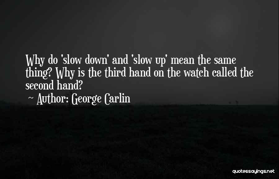 George The Third Quotes By George Carlin