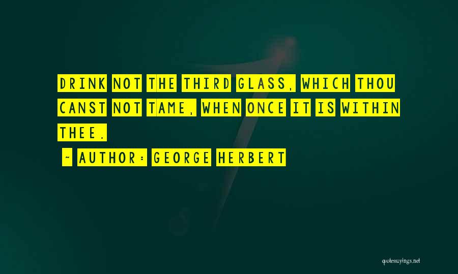 George The Third Quotes By George Herbert