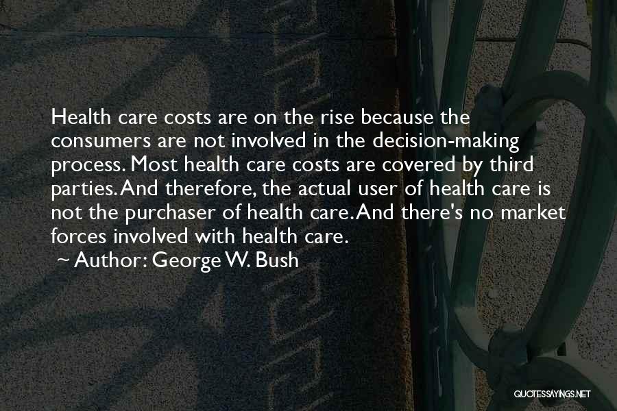 George The Third Quotes By George W. Bush