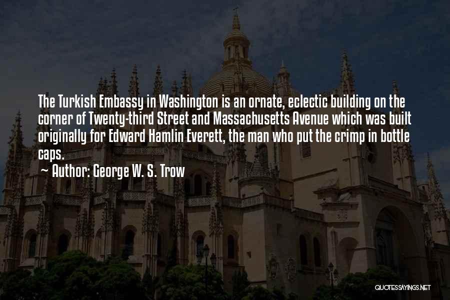 George The Third Quotes By George W. S. Trow