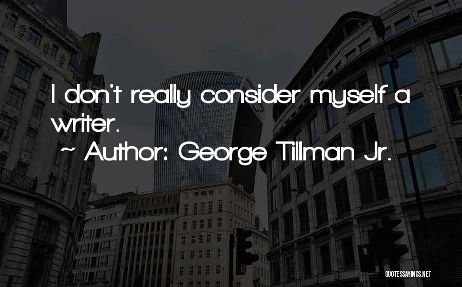 George Tillman Jr. Quotes 1564852