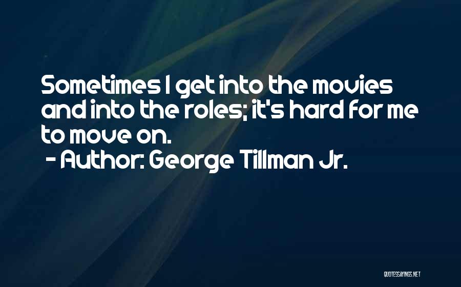 George Tillman Jr. Quotes 189638