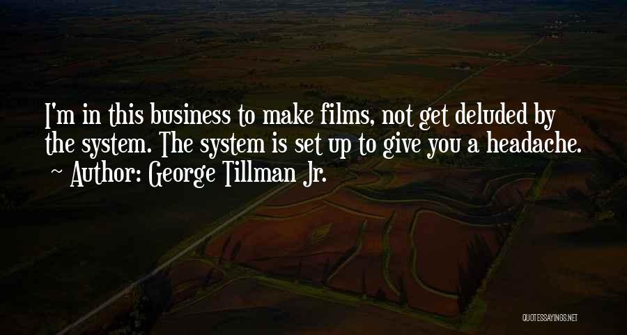 George Tillman Jr. Quotes 2086360