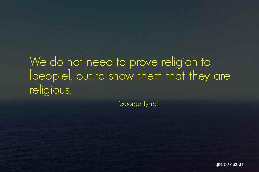 George Tyrrell Quotes 488428 George Tyrrell Quotes 488428