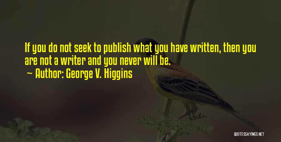 George V. Higgins Quotes 595416