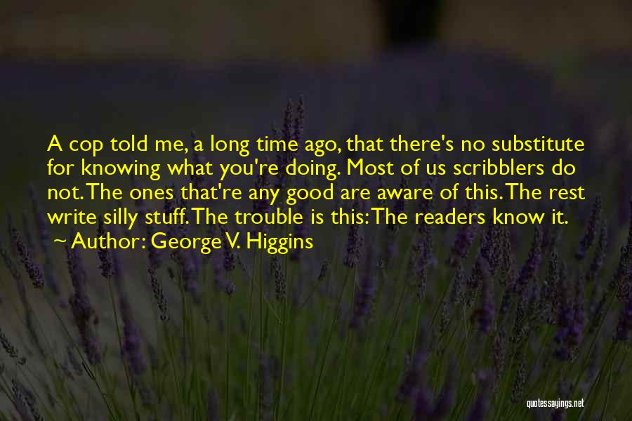 George V. Higgins Quotes 76064