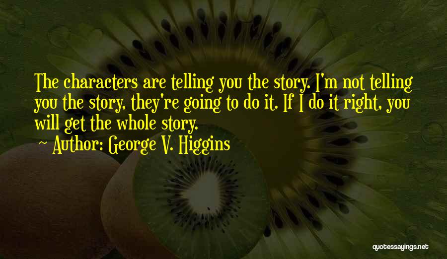 George V. Higgins Quotes 903018