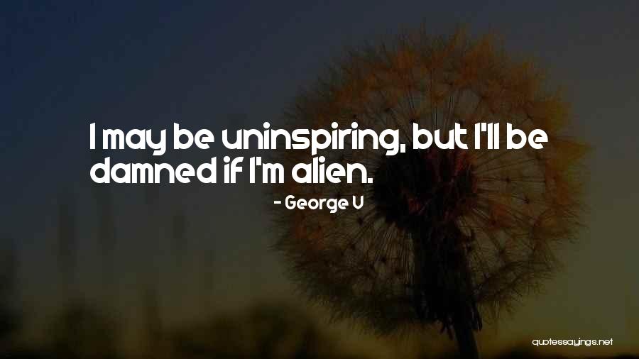 George V Quotes 2114450 George V Quotes 2114450