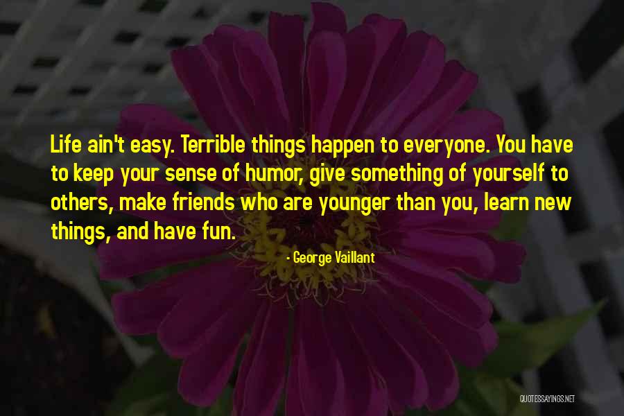 George Vaillant Quotes 133293 George Vaillant Quotes 133293
