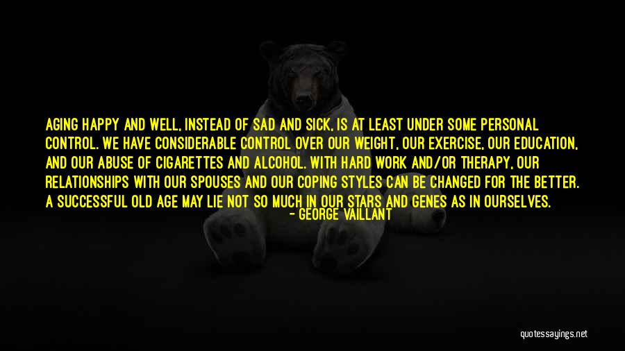 George Vaillant Quotes 1496671 George Vaillant Quotes 1496671