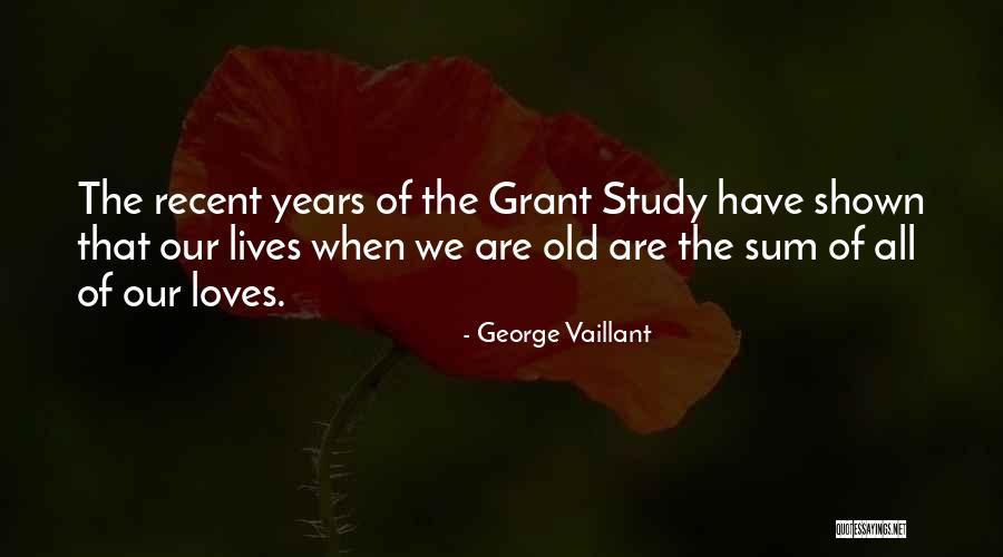 George Vaillant Quotes 418724 George Vaillant Quotes 418724