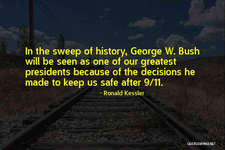 George W Bush 9/11 Quotes By Ronald Kessler George W Bush 9/11 Quotes By Ronald Kessler