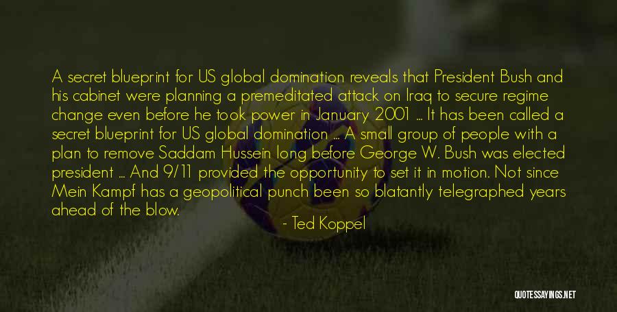 George W Bush 9/11 Quotes By Ted Koppel George W Bush 9/11 Quotes By Ted Koppel