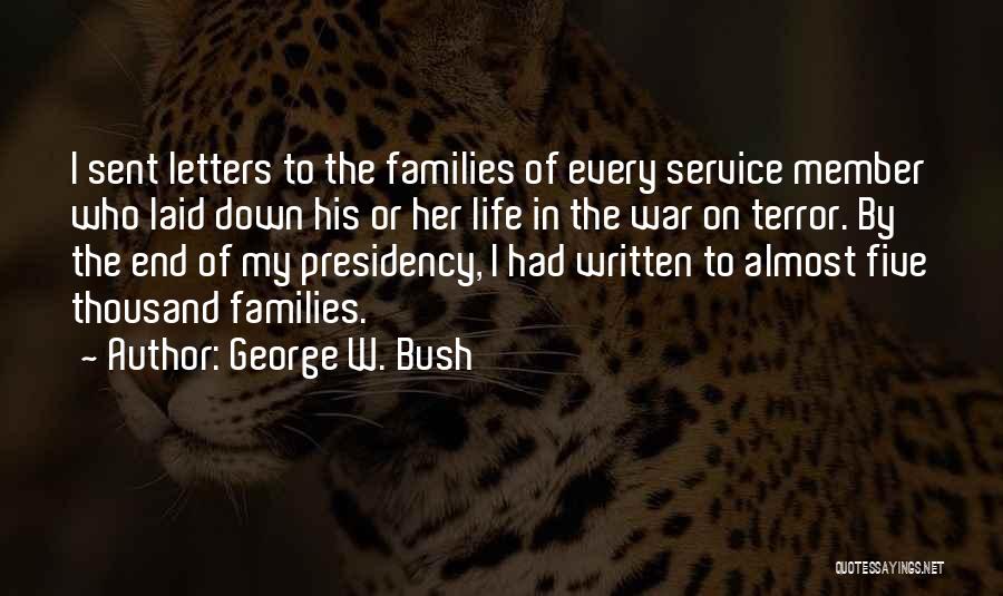 George W Bush's Presidency Quotes By George W. Bush