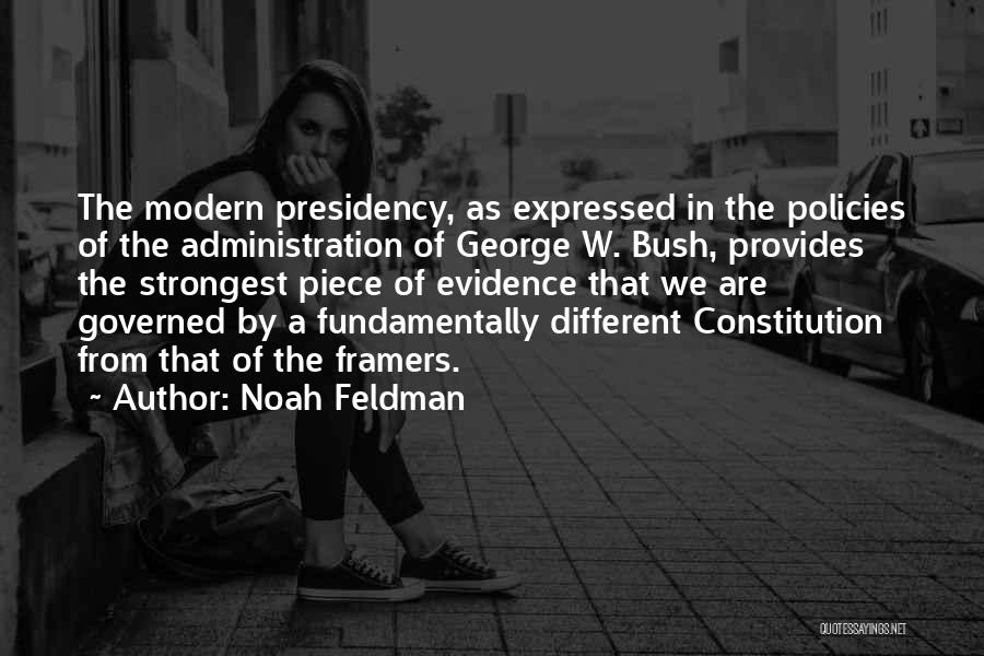 George W Bush's Presidency Quotes By Noah Feldman