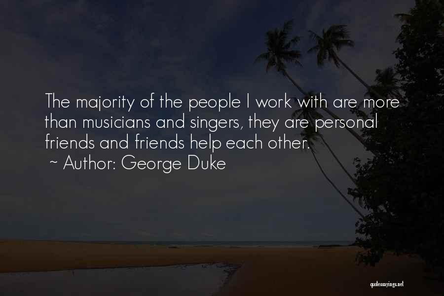 George W Duke Quotes By George Duke