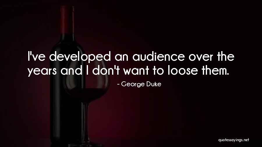 George W Duke Quotes By George Duke