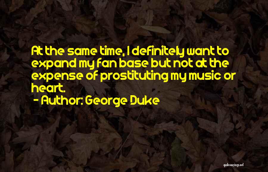 George W Duke Quotes By George Duke