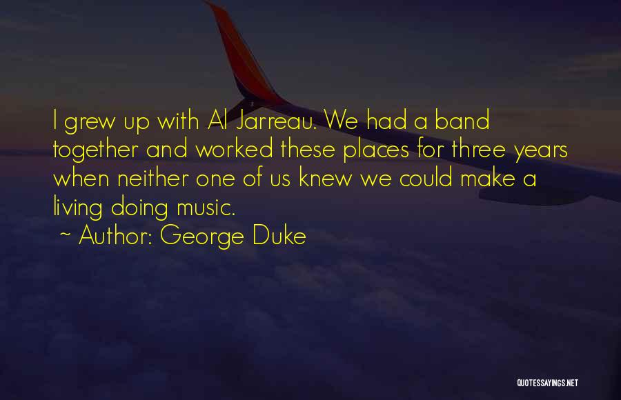 George W Duke Quotes By George Duke