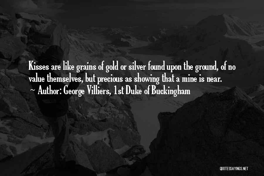 George W Duke Quotes By George Villiers, 1st Duke Of Buckingham