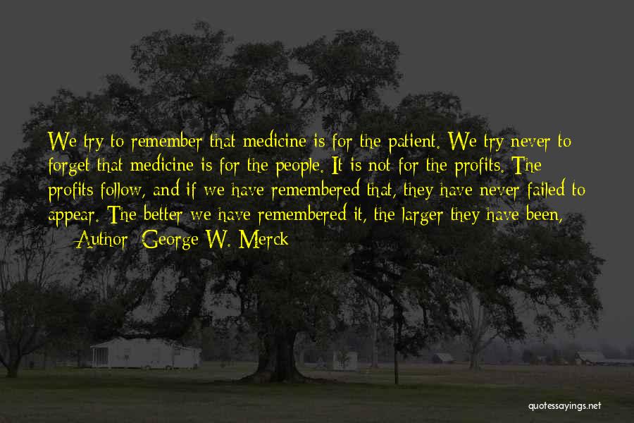 George W. Merck Quotes 869007