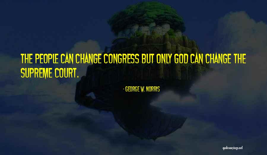 George W. Norris Quotes 1773608 George W. Norris Quotes 1773608