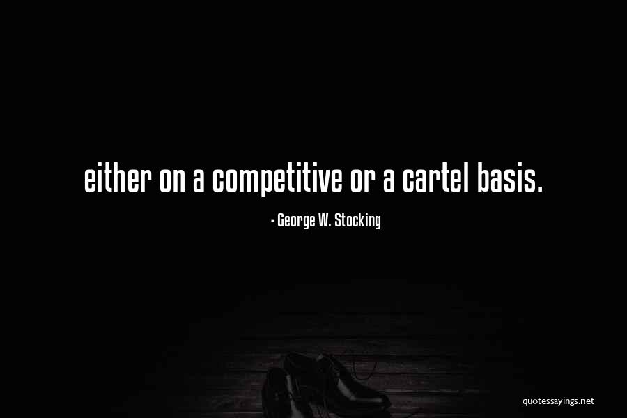 George W. Stocking Quotes 2163293 George W. Stocking Quotes 2163293