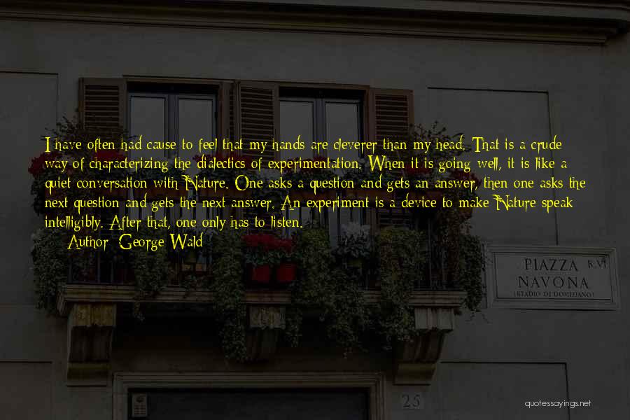 George Wald Quotes 1096864