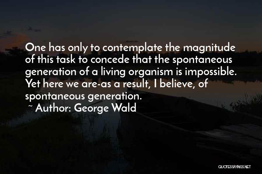 George Wald Quotes 1220755