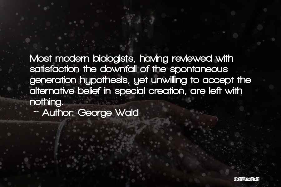 George Wald Quotes 240495