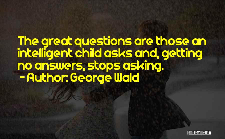 George Wald Quotes 422148