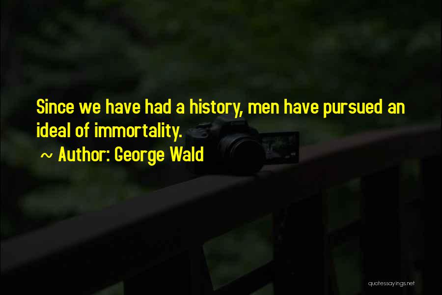 George Wald Quotes 483636