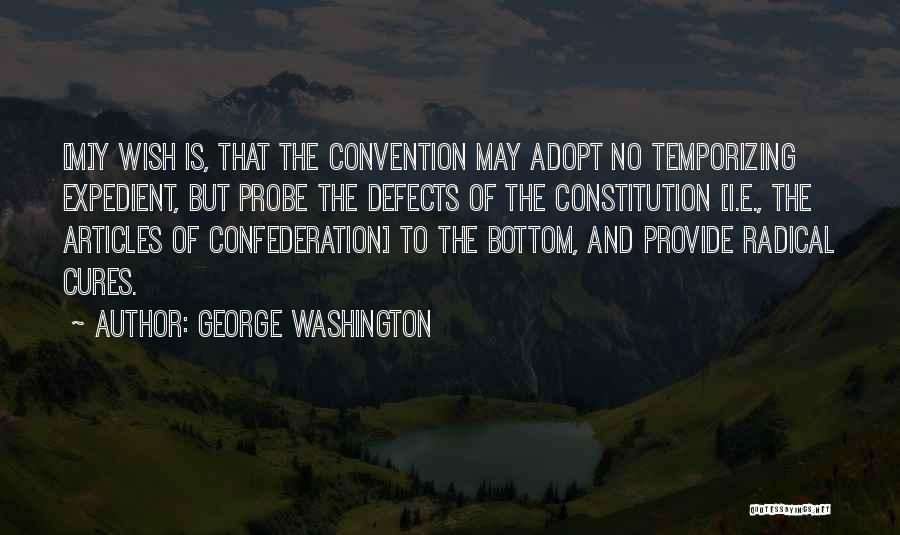 George Washington Articles Of Confederation Quotes By George Washington