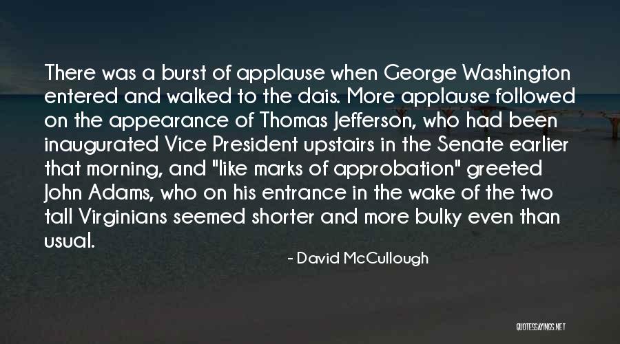 George Washington By John Adams Quotes By David McCullough