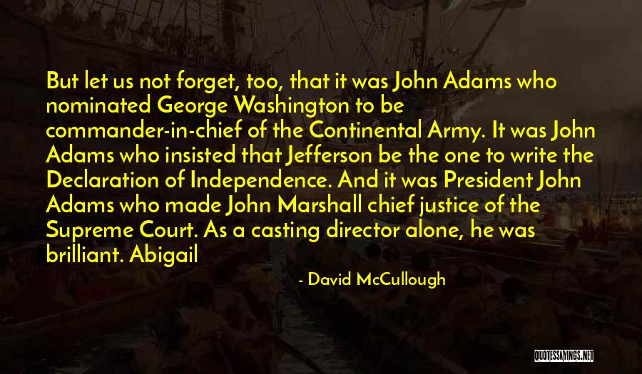 George Washington By John Adams Quotes By David McCullough