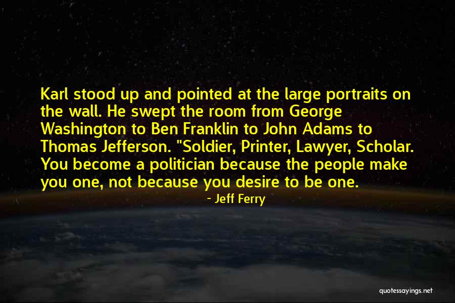 George Washington By John Adams Quotes By Jeff Ferry George Washington By John Adams Quotes By Jeff Ferry