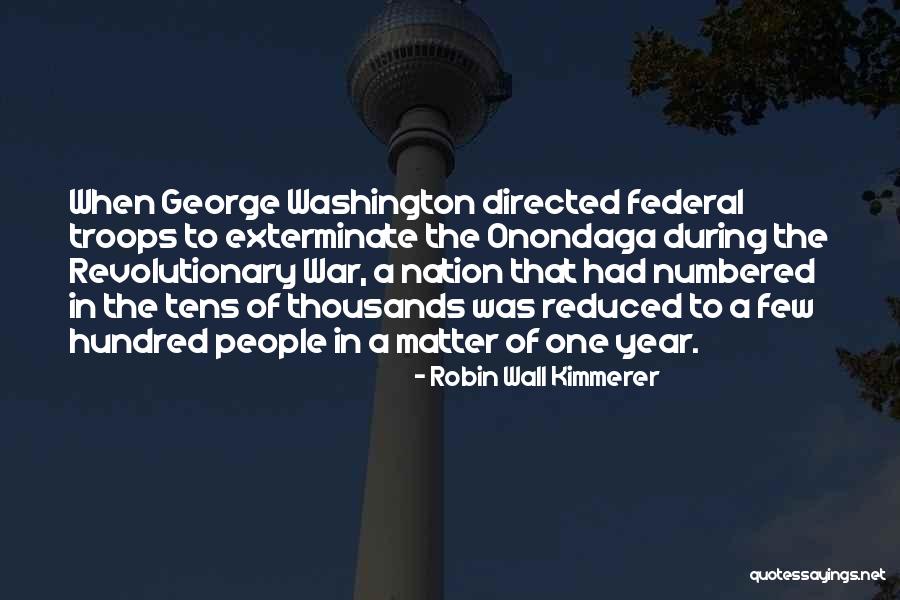 George Washington By Other People Quotes By Robin Wall Kimmerer George Washington By Other People Quotes By Robin Wall Kimmerer