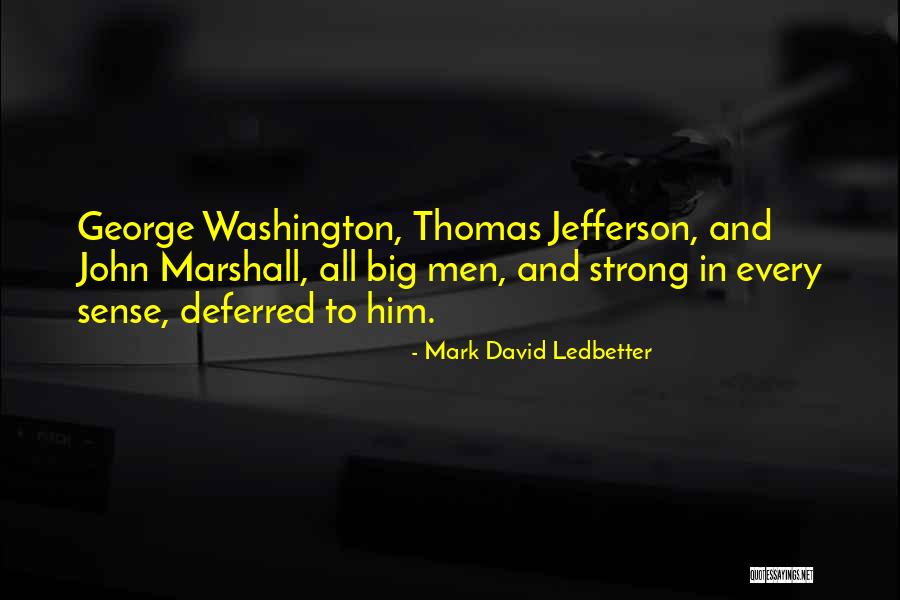 George Washington By Thomas Jefferson Quotes By Mark David Ledbetter George Washington By Thomas Jefferson Quotes By Mark David Ledbetter