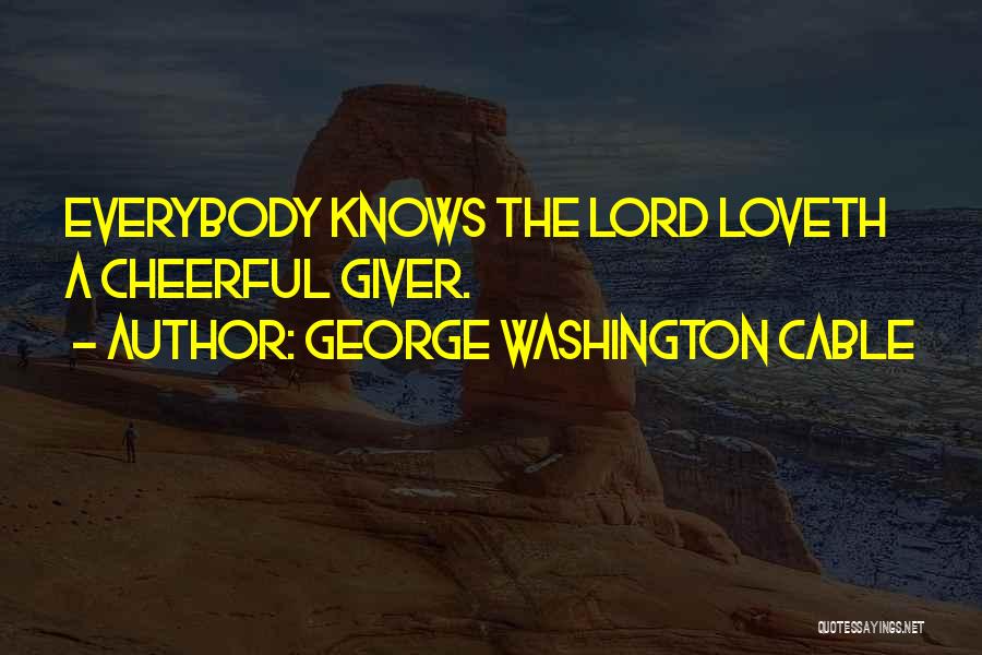 George Washington Cable Quotes 108179