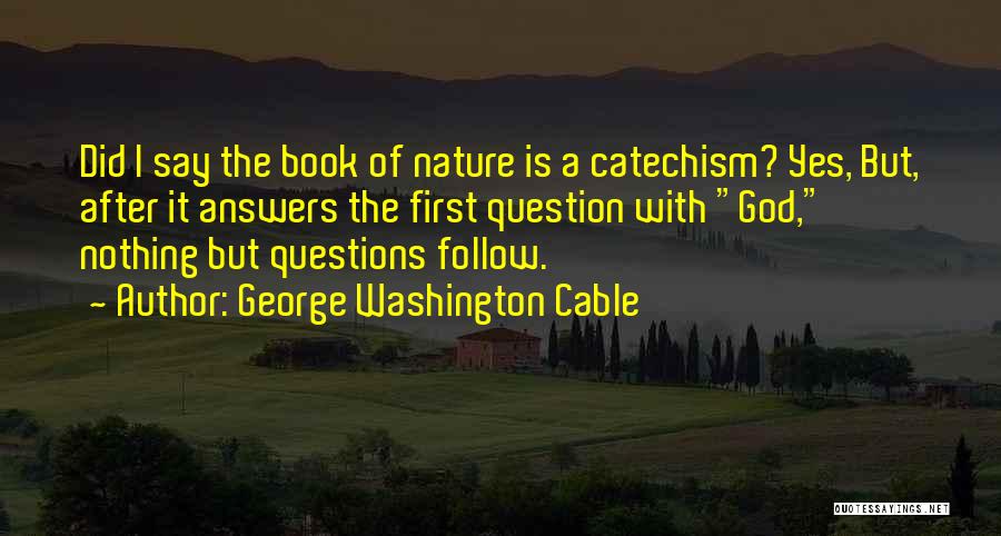 George Washington Cable Quotes 1469139