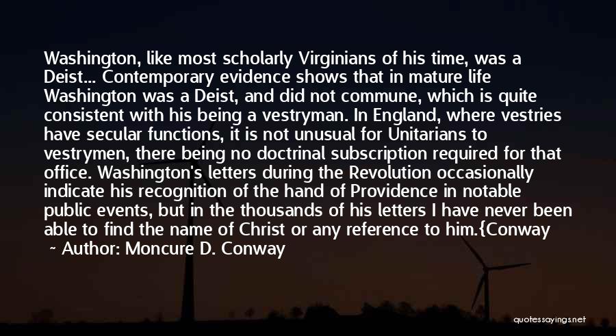 George Washington Deist Quotes By Moncure D. Conway