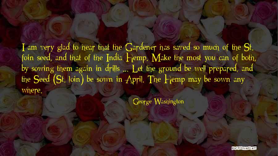 George Washington Hemp Quotes By George Washington George Washington Hemp Quotes By George Washington