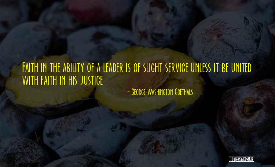 George Washington On Leadership Quotes By George Washington Goethals George Washington On Leadership Quotes By George Washington Goethals
