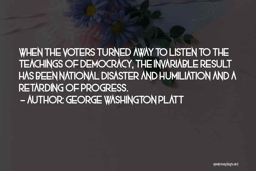 George Washington Platt Quotes 390695