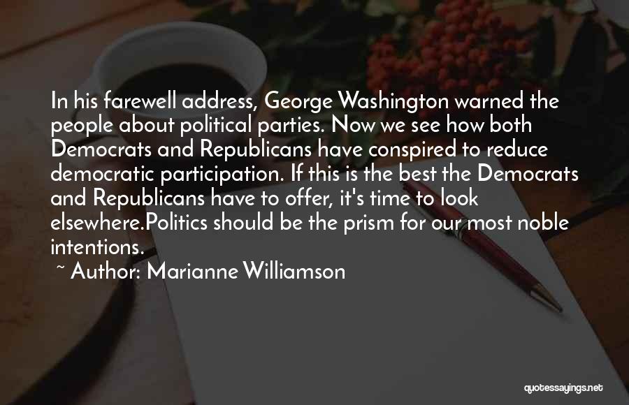 George Washington Political Party Quotes By Marianne Williamson